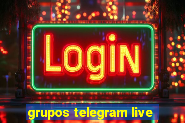 grupos telegram live